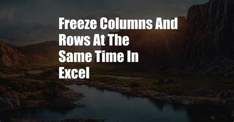 Freezing Columns and Rows