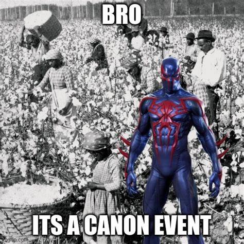 Funny memes using the It's a Canon Event template