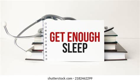 Get Enough Sleep