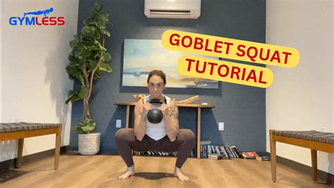 Goblet Squats