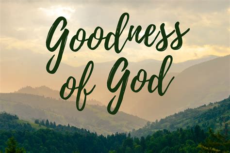 Goodness of God