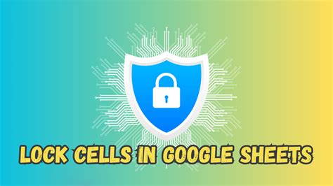 Google Sheets Lock Cells 10