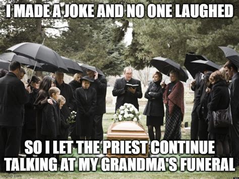 A grandma's funeral meme template with a silly caption