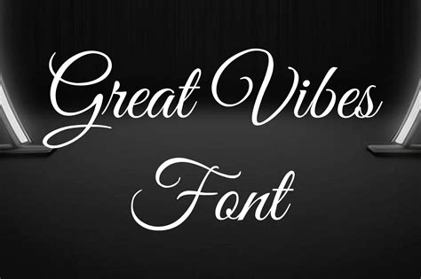 Great Vibes font example