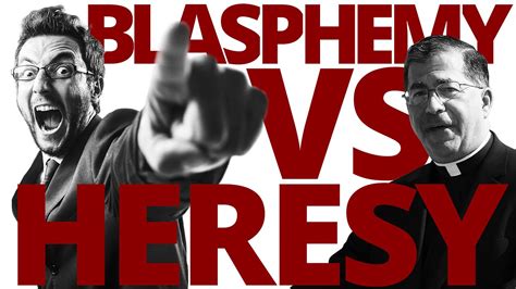 Heresy vs Blasphemy: A Comparison