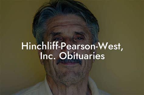 Hinchliff Pearson West History