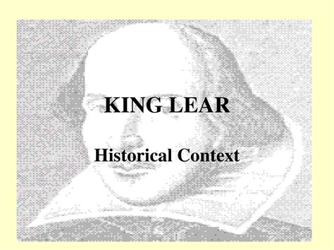 Historical Context of King Lear