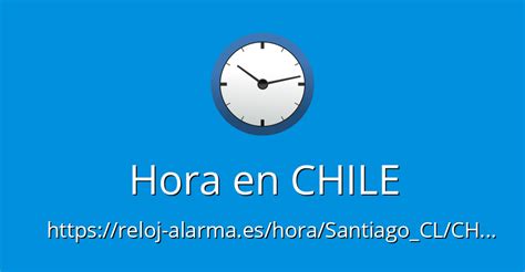 La hora exacta en Chile