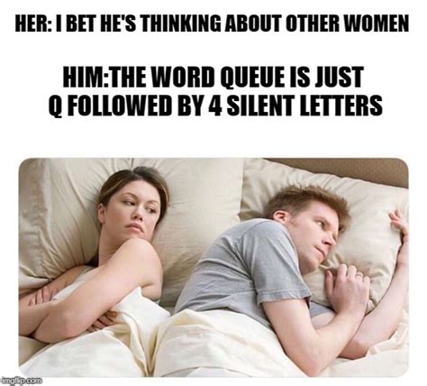 A wordplay-driven version of the 'I Bet He's Thinking About...' meme