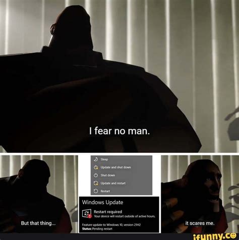 I Fear No Man Funny Scenarios