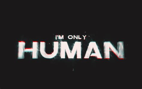 I'm Only Human Meme