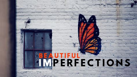 Imperfections are Beautiful Image