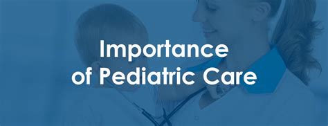 Importance of Pediatric Care