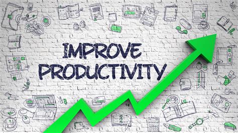 Increase productivity