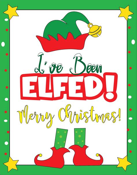 Ive Been Elfed Sign 7