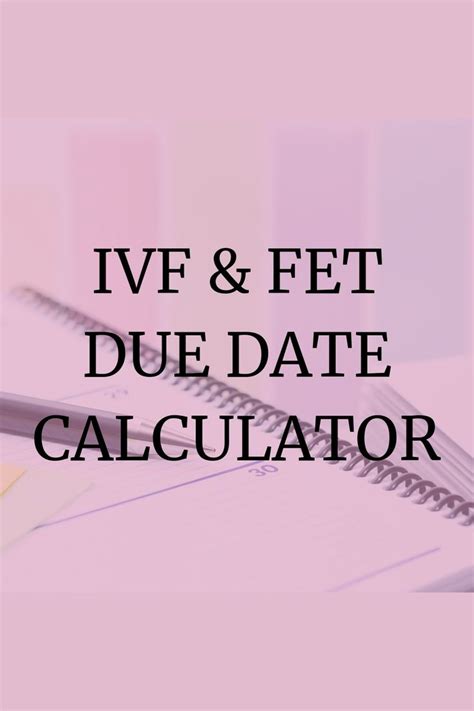 IVF Due Date Calendar Introduction