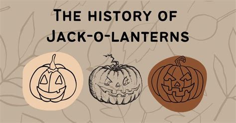 The History of Jack O Lanterns