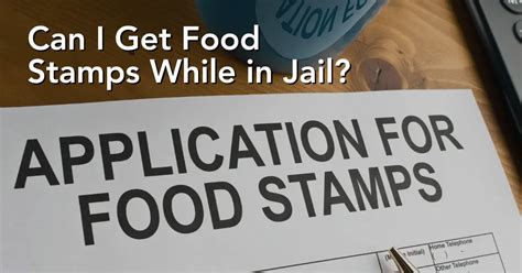 Jail Food Stamps Eligibility