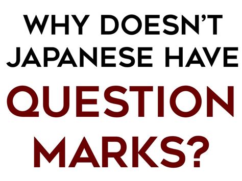 Interesting Facts about Japanese Question Mark