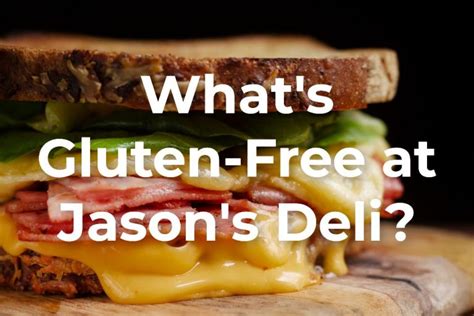 Jason's Deli Gluten-Free Options