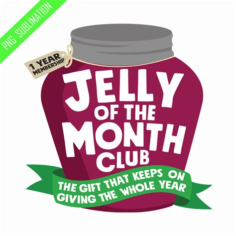 Benefits of a Jelly of the Month Club