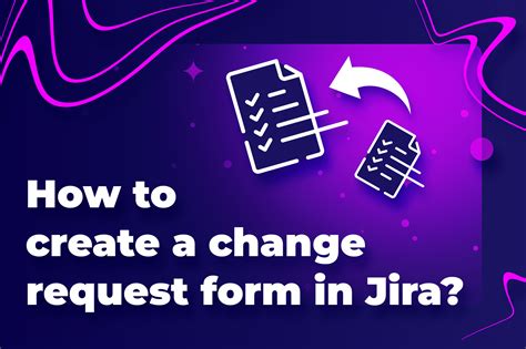 Jira change request template