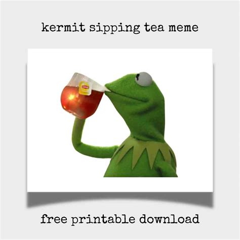 Kermit Sipping Tea Meme Template