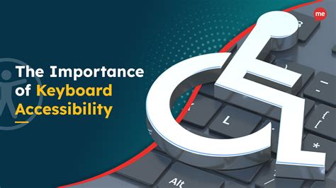 Keyboard Accessible