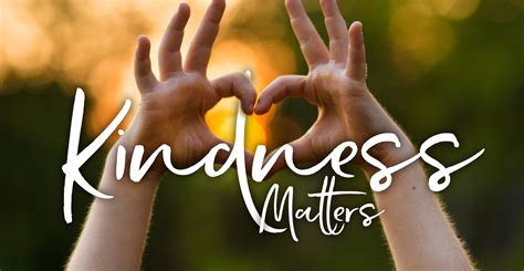 Kindness Matters