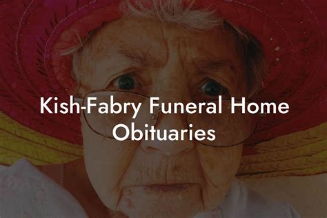 Kish Funeral Home's obituary services