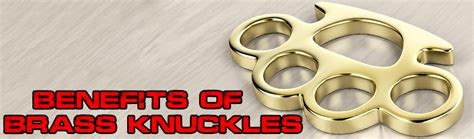 Benefits of Knuckle Dusters