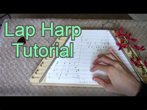 Lap Harp Tutorials