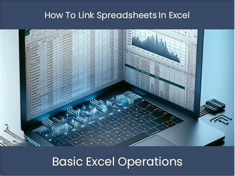 Advanced techniques for linking data between spreadsheets