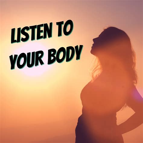 Listen to Your Body