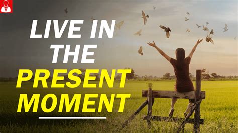 A person living in the present moment