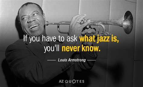 Louis Armstrong quotes