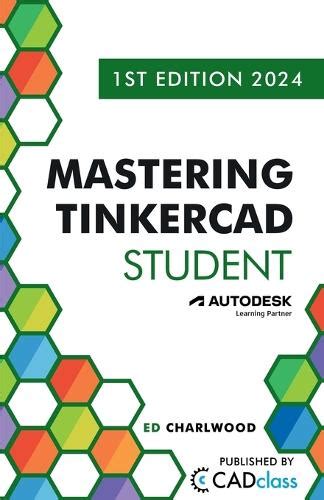 Mastering Tinkercad