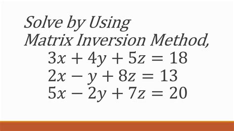 Using the Matrix Inverse Method