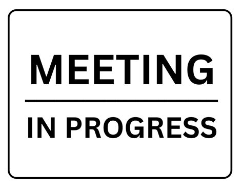 Meeting in Progress Signs