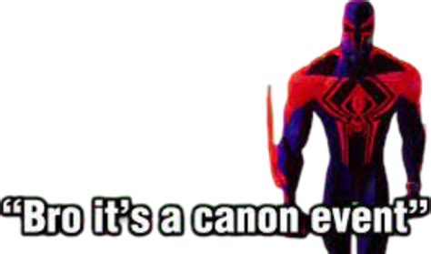 Meme ideas using the It's a Canon Event template