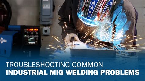 Mig welding troubleshooting