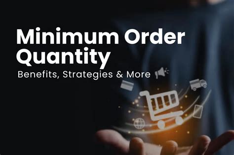 Minimum Order Quantity