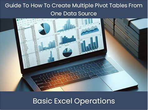 Multiple Pivot Tables Techniques