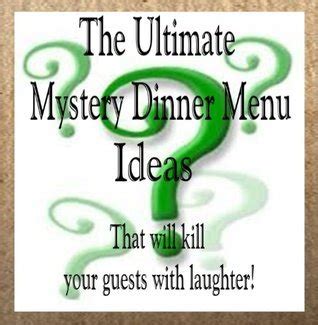 Mystery dinner menu ideas and examples