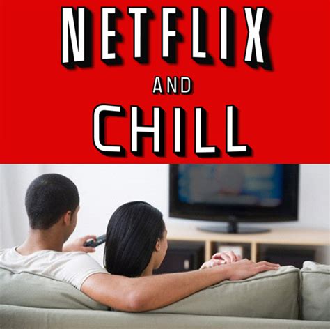 Netflix and Chill Meme