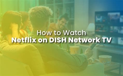 Netflix Content on Dish Network