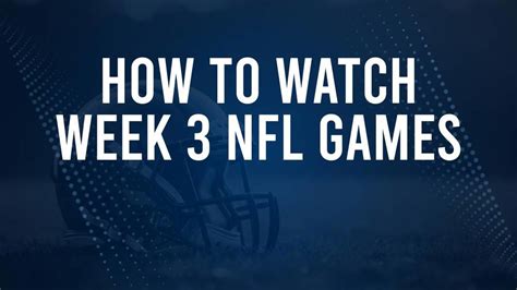 NFL Week 3 TV Listings