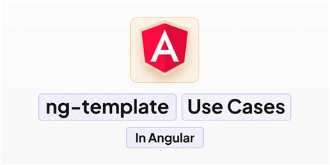 Ng-Template Use Cases