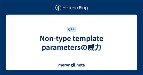 Using Non-Type Template Parameters Correctly