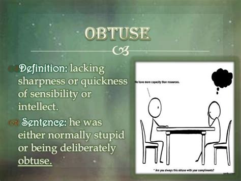 A person with an obtuse understanding